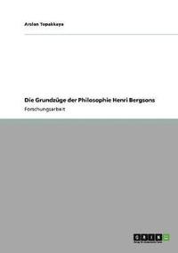 bokomslag Die Grundzge der Philosophie Henri Bergsons