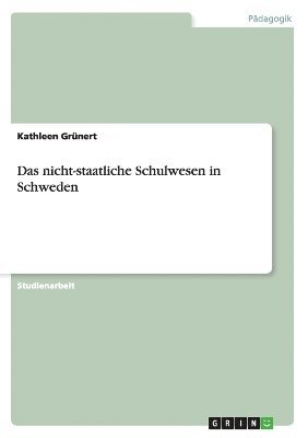 bokomslag Das Nicht-Staatliche Schulwesen in Schweden