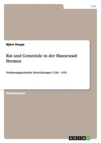 bokomslag Rat Und Gemeinde in Der Hansestadt Bremen