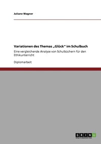 bokomslag Variationen des Themas &quot;Glck&quot; im Schulbuch