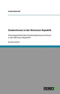 bokomslag Studentinnen in der Weimarer Republik