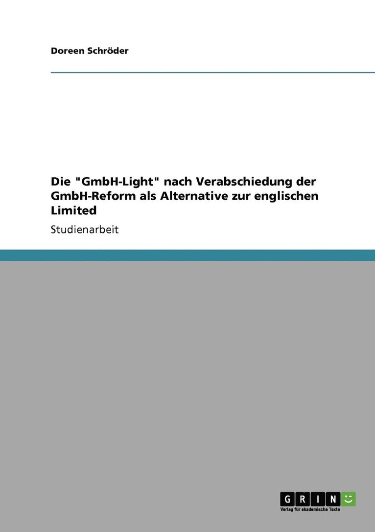 Doreen Schröder - "GmbH-Light" nach Verabschiedung der GmbH-Reform als Alternative zur englischen Limited, Häftad