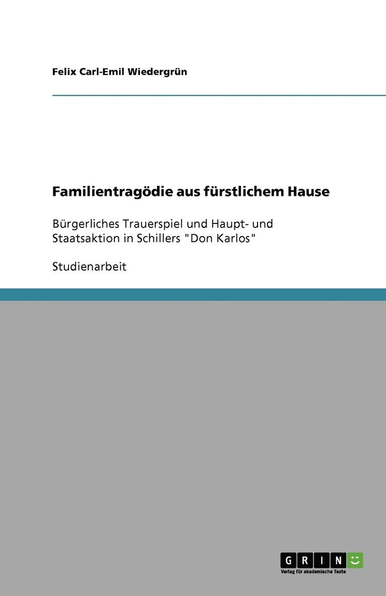 Felix Carl-Emil Wiedergrün - Familientragödie aus fürstlichem Hause, Häftad