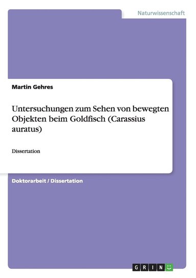 bokomslag Untersuchungen Zum Sehen Von Bewegten Objekten Beim Goldfisch (Carassius Auratus)