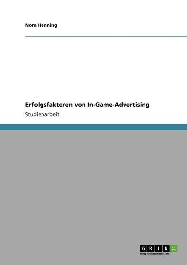 bokomslag Erfolgsfaktoren Von In-Game-Advertising
