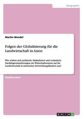 bokomslag Folgen Der Globalisierung Fur Die Landwirtschaft in Asien