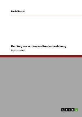 bokomslag Weg zur optimalen Kundenbeziehung