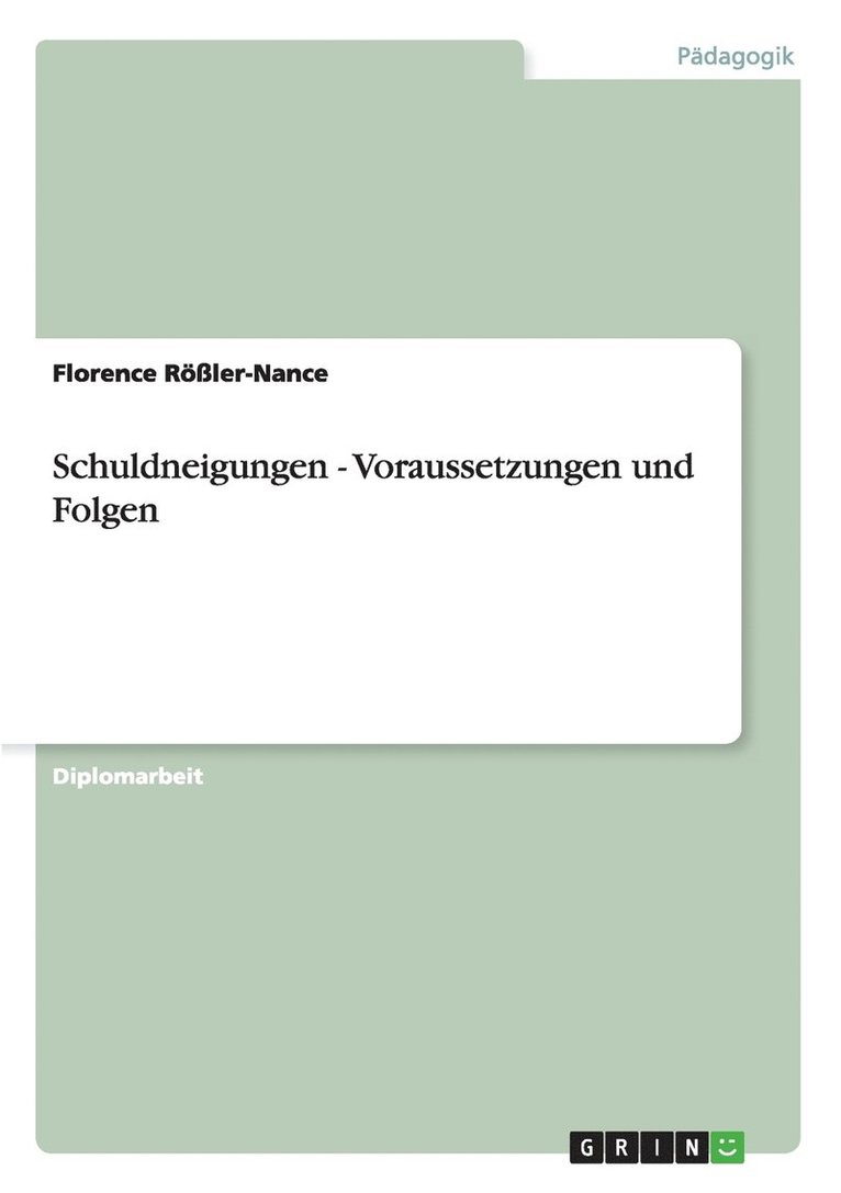 Schuldneigungen - Voraussetzungen Und Folgen 1