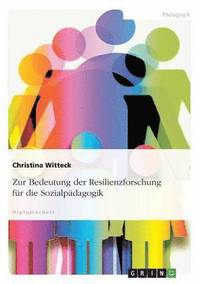bokomslag Zur Bedeutung der Resilienzforschung für die Sozialpädagogik