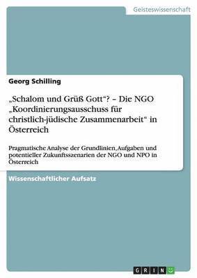 bokomslag &quot;Schalom und Gr Gott&quot;? - Die NGO &quot;Koordinierungsausschuss fr christlich-jdische Zusammenarbeit&quot; in sterreich