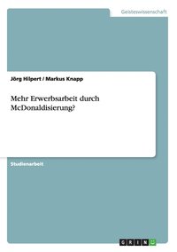 bokomslag Mehr Erwerbsarbeit Durch Mcdonaldisierun