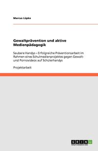 bokomslag Gewaltpravention Und Aktive Medienpadagogik