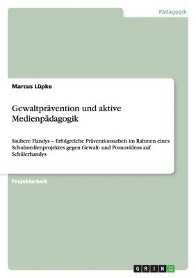 Gewaltprävention und aktive Medienpädagogik