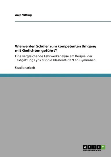 bokomslag Wie werden Schler zum kompetenten Umgang mit Gedichten gefhrt?