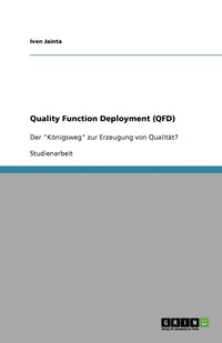 bokomslag Quality Function Deployment (QFD)