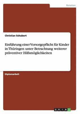 bokomslag Einfuhrung Einer Vorsorgepflicht Fur Kinder in Thuringen Unter Betrachtung Weiterer Praventiver Hilfsmoglichkeiten