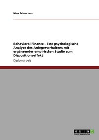 bokomslag Behavioral Finance. Eine psychologische Analyse des Anlegerverhaltens samt Dispositionseffekt-Studie