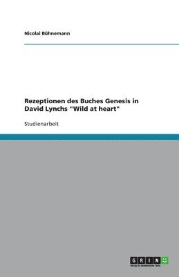 Rezeptionen Des Buches Genesis in David Lynchs Wild at Heart 1