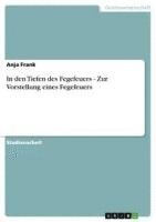 bokomslag In Den Tiefen Des Fegefeuers - Zur Vorstellung Eines Fegefeuers