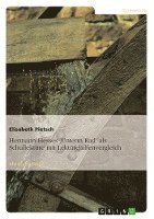 bokomslag Hermann Hesses 'Unterm Rad' ALS Schullekture Mit Lekturehilfenvergleich