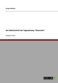 bokomslag Der Markteintritt der Tageszeitung &quot;sterreich&quot;