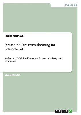 bokomslag Stress und Stressverarbeitung im Lehrerberuf