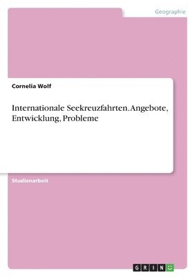 Internationale Seekreuzfahrten. Angebote, Entwicklung, Probleme 1