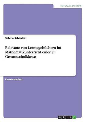 bokomslag Relevanz von Lerntagebüchern im Mathematikunterricht einer 7. Gesamtschulklasse