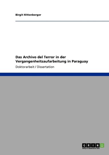 bokomslag Das Archivo del Terror in der Vergangenheitsaufarbeitung in Paraguay
