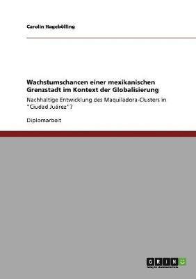 bokomslag Wachstumschancen einer mexikanischen Grenzstadt im Kontext der Globalisierung