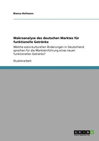 bokomslag Makroanalyse des deutschen Marktes fr funktionelle Getrnke