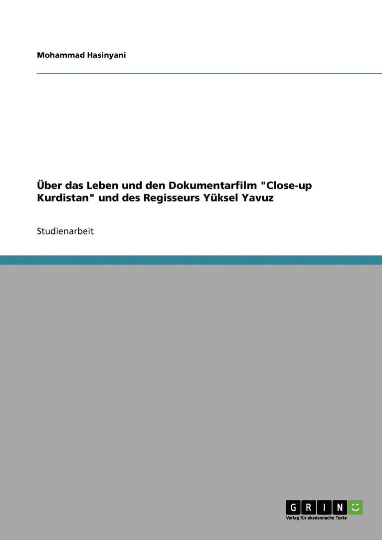 Mohammad Hasinyani - Über das Leben und den Dokumentarfilm "Close-up Kurdistan" und des Regisseurs Yüksel Yavuz, Häftad