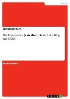 bokomslag Die Europaidee Jean Monnets Und Der Weg Zur Egks