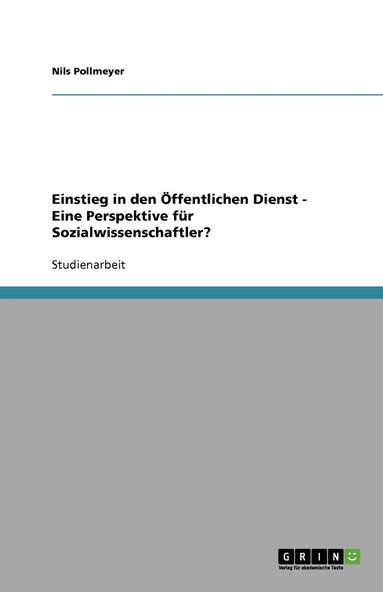 bokomslag Einstieg in den OEffentlichen Dienst - Eine Perspektive fur Sozialwissenschaftler?