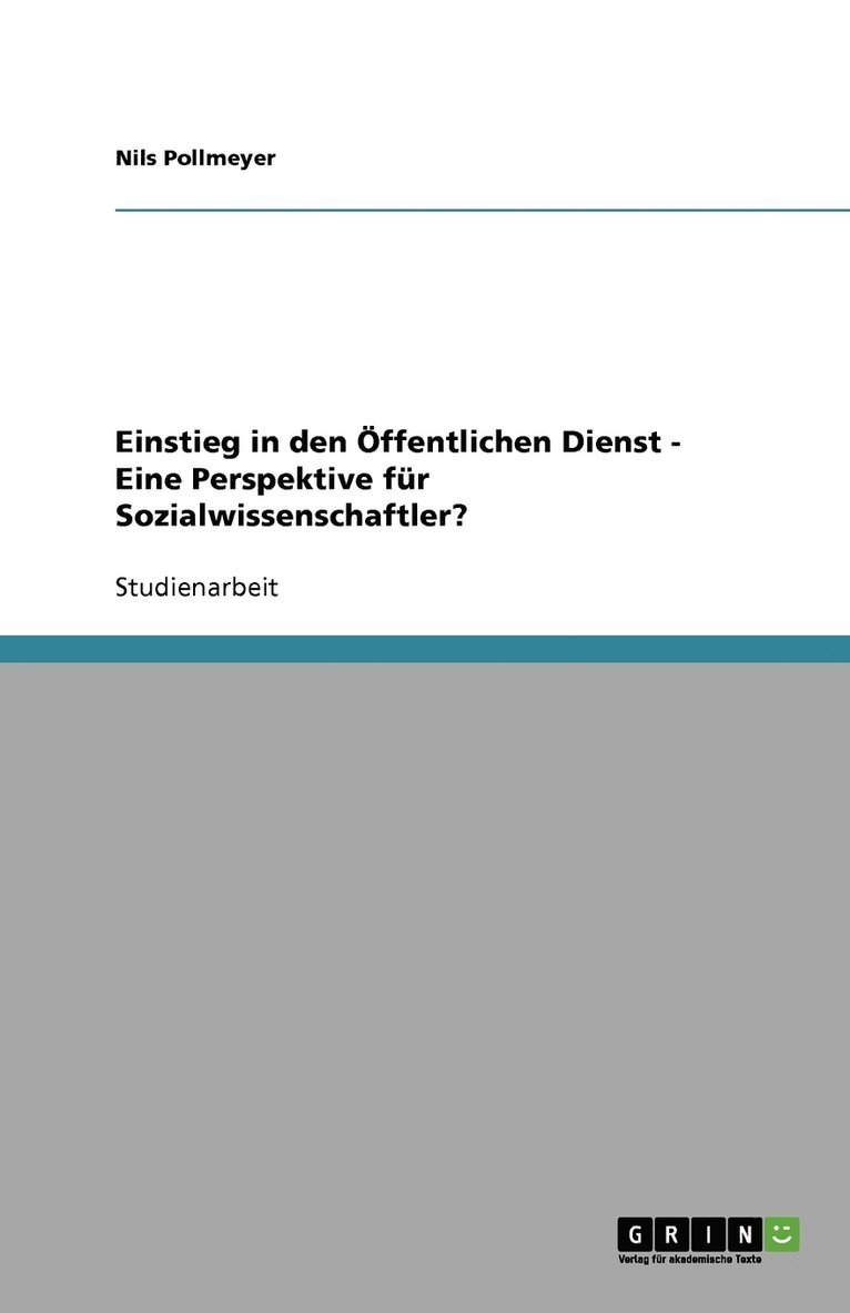 Einstieg in den ffentlichen Dienst - Eine Perspektive fr Sozialwissenschaftler? 1