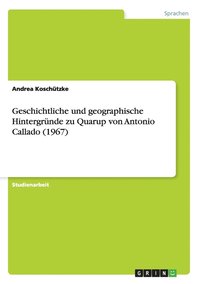 bokomslag Geschichtliche und geographische Hintergrnde zu Quarup von Antonio Callado (1967)