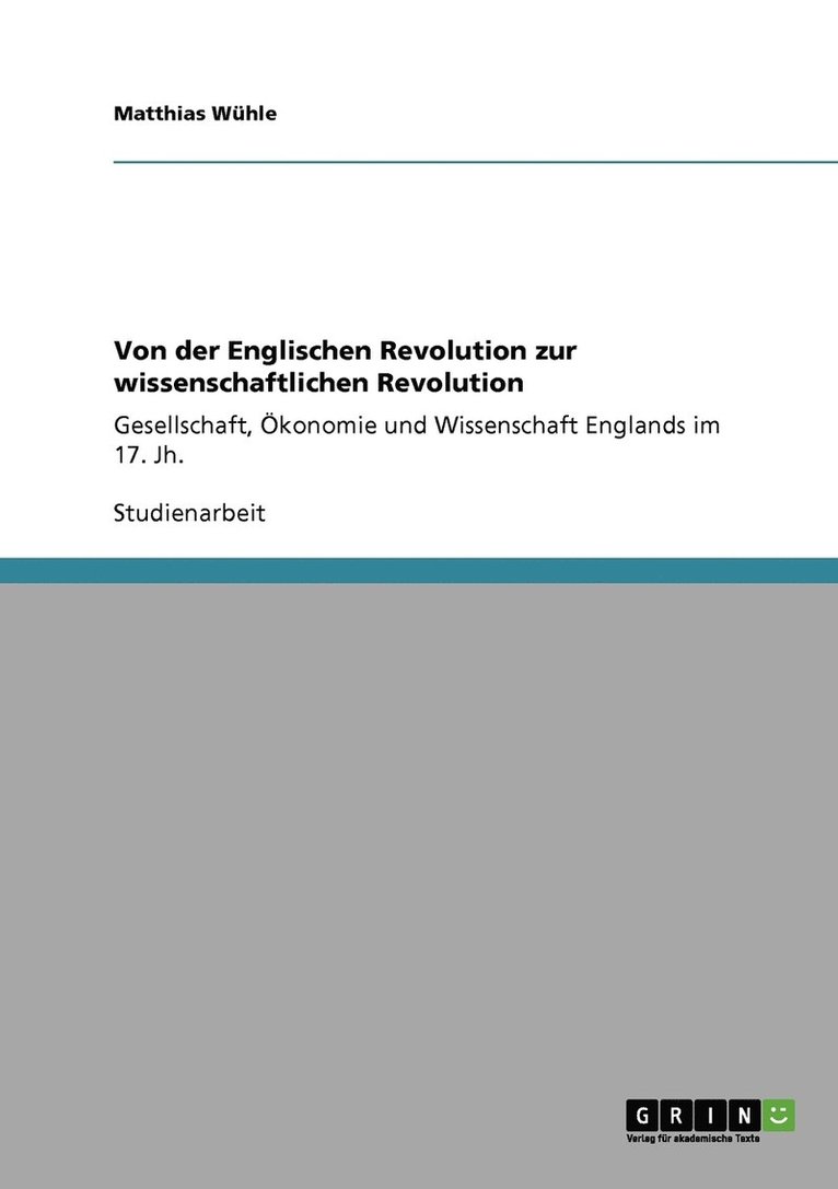 Von der Englischen Revolution zur wissenschaftlichen Revolution 1