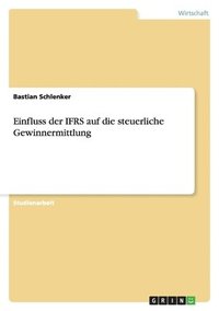 bokomslag Einfluss der IFRS auf die steuerliche Gewinnermittlung