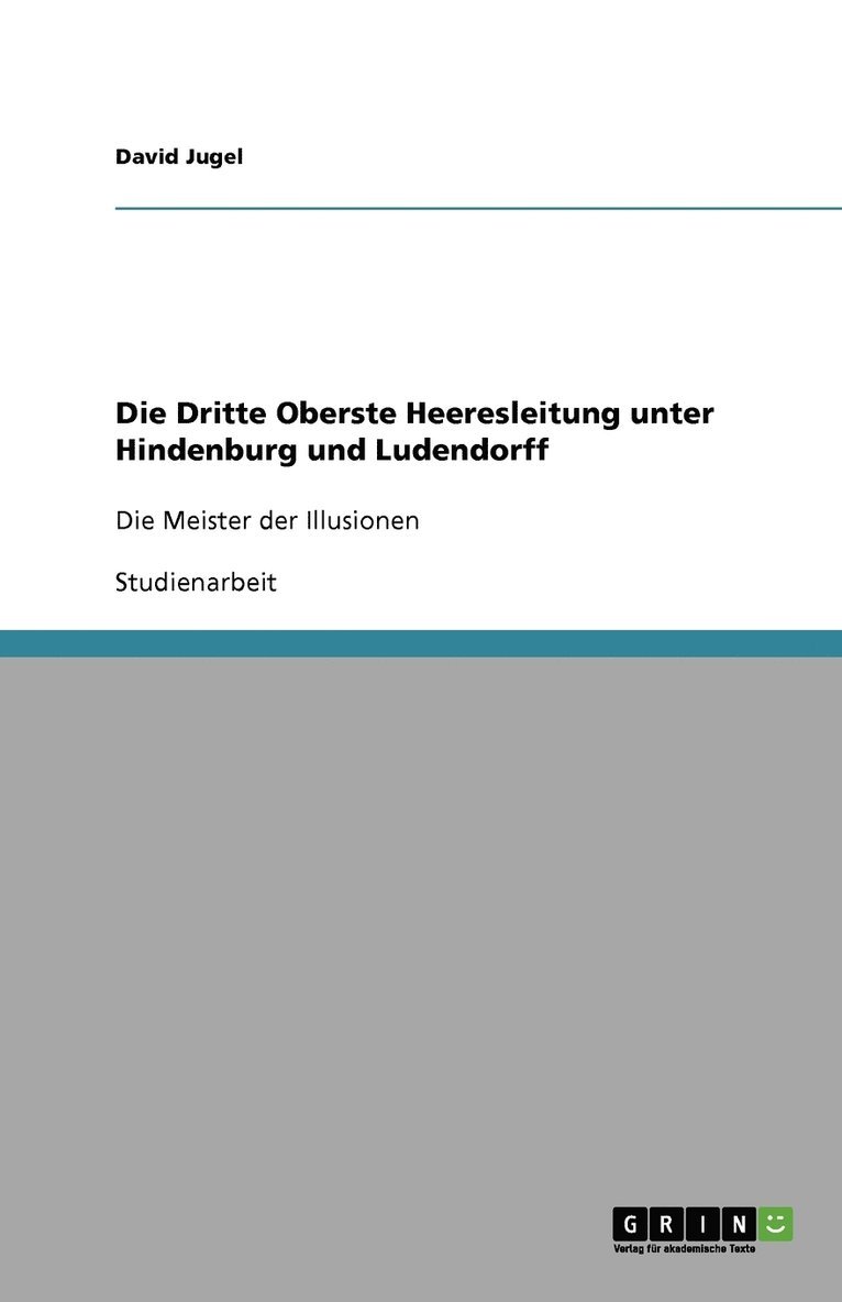Dritte Oberste Heeresleitung unter Hindenburg und Ludendorff