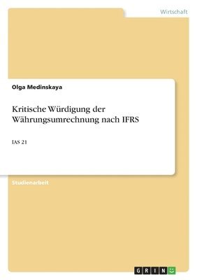 Kritische Wrdigung der Whrungsumrechnung nach IFRS 1