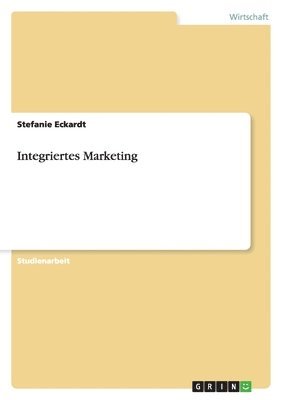 bokomslag Integriertes Marketing