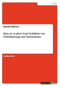 bokomslag Rien Ne Va Plus? Zum Verhaltnis Von Globalisierung Und Nationalstaat