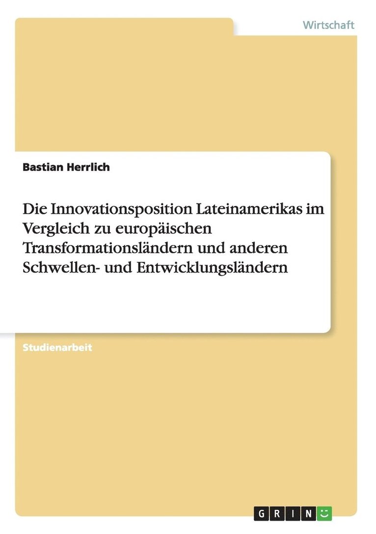 Die Innovationsposition Lateinamerikas I 1