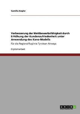 bokomslag Verbesserung der Wettbewerbsfähigkeit durch Erhöhung der Kundenzufriedenheit unter Anwendung des Kano-Modells