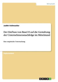 bokomslag Der Einfluss von Basel II auf die Gestaltung der Unternehmensnachfolge im Mittelstand