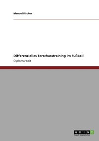 bokomslag Differenzielles Torschusstraining im Fussball