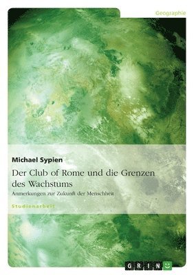 bokomslag Club of Rome und die Grenzen des Wachstums