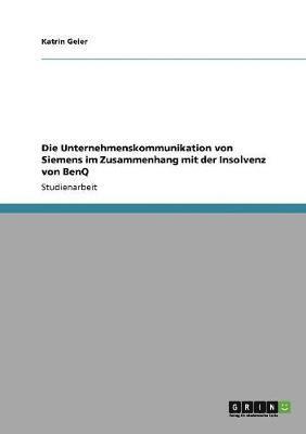 bokomslag Die Unternehmenskommunikation von Siemens im Zusammenhang mit der Insolvenz von BenQ