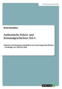 bokomslag Authentische Polizei- und Kriminalgeschichten. Teil 4