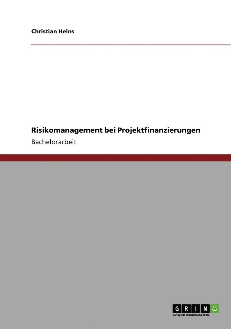 Risikomanagement bei Projektfinanzierungen 1